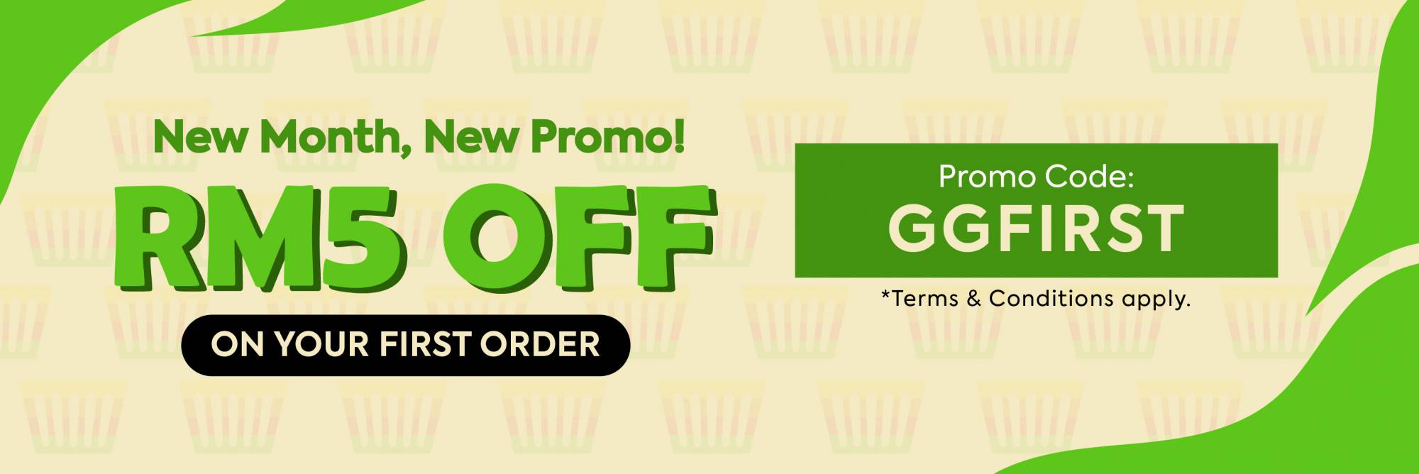 RM5 OFF ON YOUR FIRST ORDER WITHOUT MIN. PURCHASE